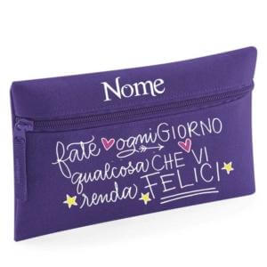 Astuccio Personalizzato Fate ogni giorno qualcosa che vi renda felici Tutti i colori