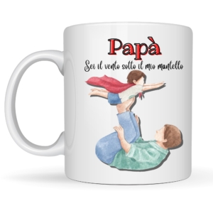 festa del papà con regalo emozionale. la tazza mug personalizzata con nome e dedica "sei il vento sotto il mio mantello"